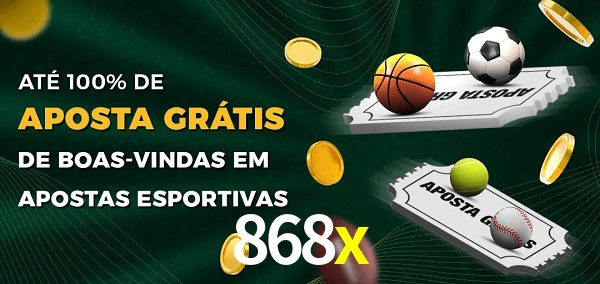 868x Ate 100% de Aposta Gratis